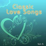 Classic Love Songs - Vol. 5 - Talat Aziz Song Download